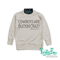 Cowboys Are Buckin' Crazy - Youth Pullover - Oatmeal