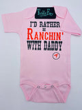 I'd Rather Be Ranchin' W/ Daddy - S/S Infant One Piece - Pink