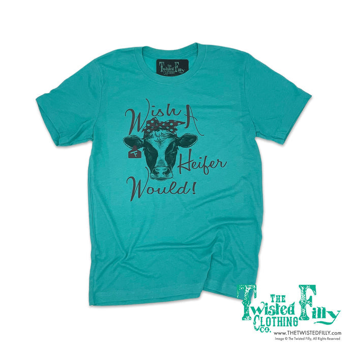 Wish A Heifer Would - S/S Womens Adult Tee - Turquoise